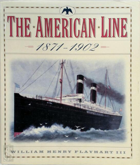The American Line (1871-1902) - William H. Flayhart The American Line (1871-1902) - William H. Flayhart