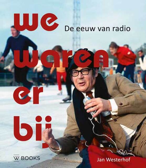 We waren erbij - Jan Westerhof We waren erbij - Jan Westerhof