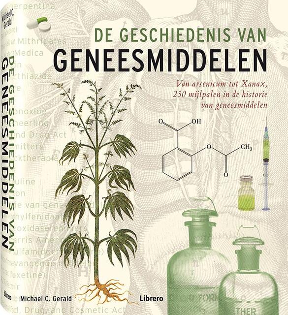 De geschiedenis van geneesmiddelen - C.G. Gerald De geschiedenis van geneesmiddelen - C.G. Gerald