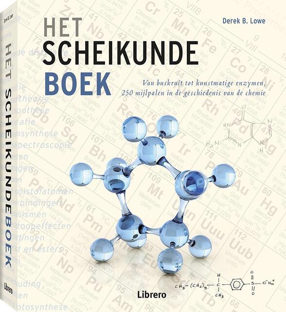 Het scheikundeboek - Derek B. Lowe, Derek Lowe Het scheikundeboek - Derek B. Lowe, Derek Lowe