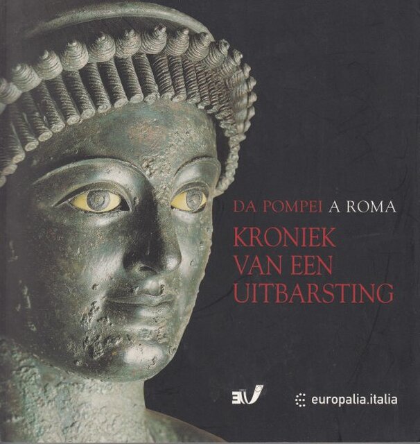 Da Pompei à Roma - Italy. Soprintendenza archeologica di Pompei, Campania (Italy). Assessorato beni Culturali, Musées royaux d'art et d'histoire (belgium) Da Pompei à Roma - Italy. Soprintendenza archeologica di Pompei, Campania (Italy). Assessorato beni Culturali, Musées royaux d'art et d'histoire (belgium)