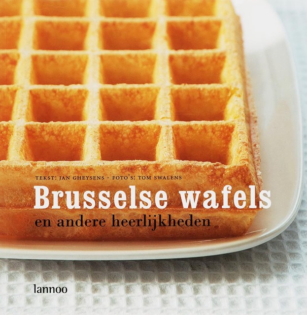 Brusselse wafels en andere heerlijkheden - J. Gheysens Brusselse wafels en andere heerlijkheden - J. Gheysens