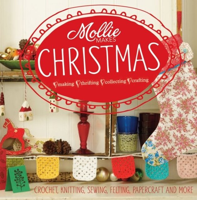 Mollie Makes Christmas - Mollie Makes Mollie Makes Christmas - Mollie Makes