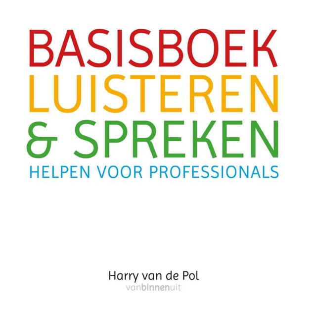 Basisboek luisteren en spreken - Harry van de Pol Basisboek luisteren en spreken - Harry van de Pol