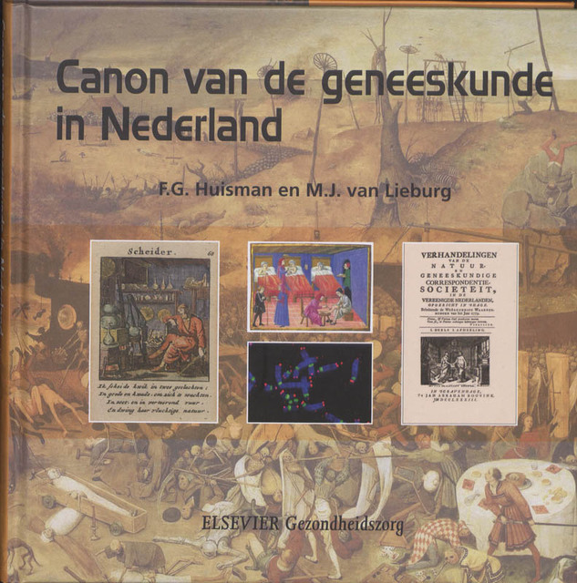 Canon van de geneeskunde in Nederland - F.G. Huisman, Frank Huisman, M.J van Lieburg, M.J. van Lieburg Canon van de geneeskunde in Nederland - F.G. Huisman, Frank Huisman, M.J van Lieburg, M.J. van Lieburg