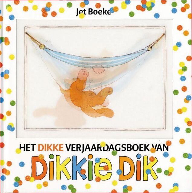 Dikkie Dik: Het dikke verjaardagsboek van Dikkie Dik - Jet Boeke, Arthur Van Norden Dikkie Dik: Het dikke verjaardagsboek van Dikkie Dik - Jet Boeke, Arthur Van Norden