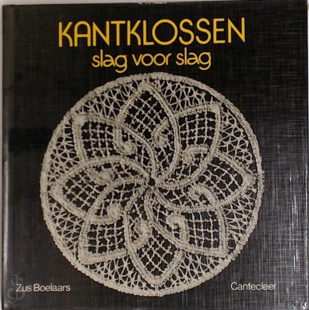 Kantklossen slag voor slag - Z. Boelaars Kantklossen slag voor slag - Z. Boelaars