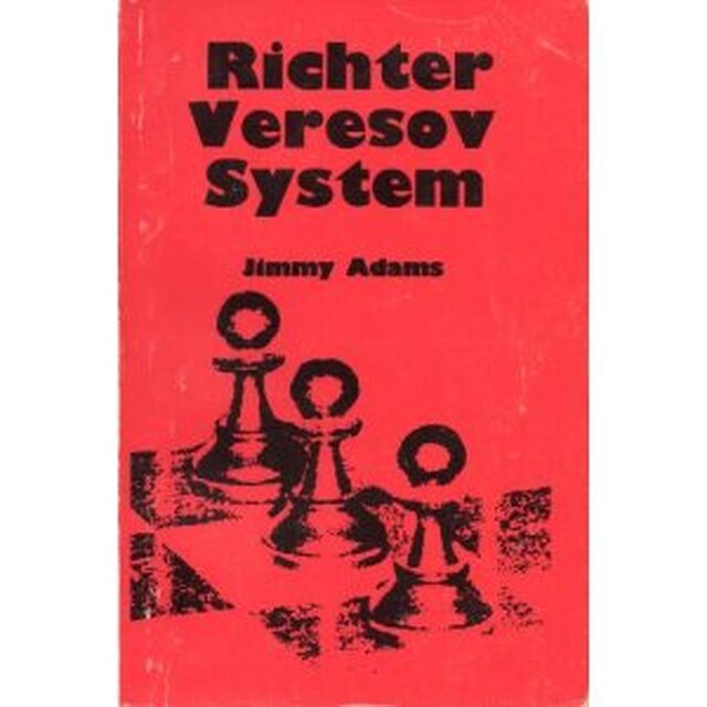 Richter Veresov System - Jimmy Adams Richter Veresov System - Jimmy Adams