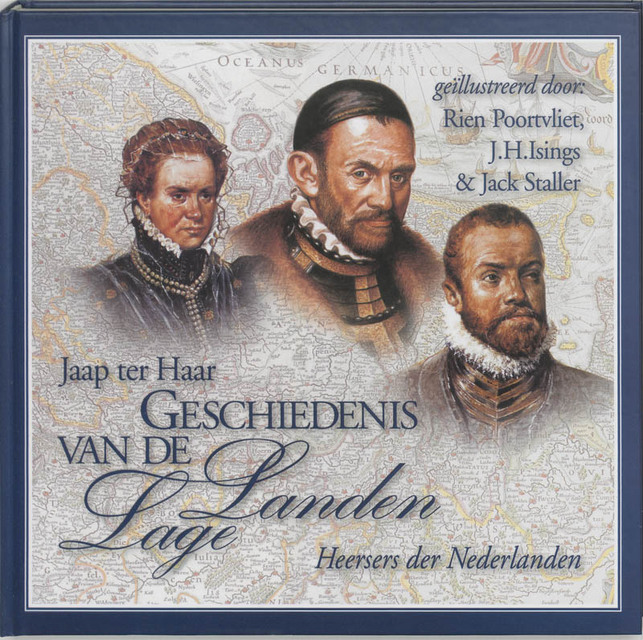 Geschiedenis van de Lage Landen / 2 Heersers der Nederlanden - Jaap ter Haar, Rien Poortvliet Geschiedenis van de Lage Landen / 2 Heersers der Nederlanden - Jaap ter Haar, Rien Poortvliet