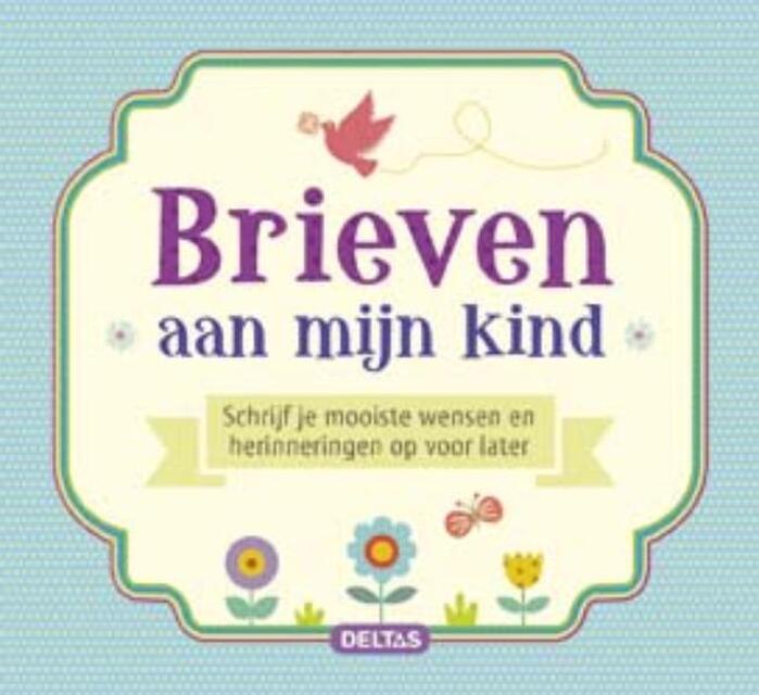 Brieven aan mijn kind - ZNU Brieven aan mijn kind - ZNU