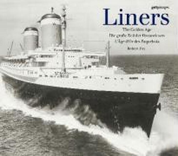 LINERS - THE GOLDEN AGE - Robert Fox LINERS - THE GOLDEN AGE - Robert Fox