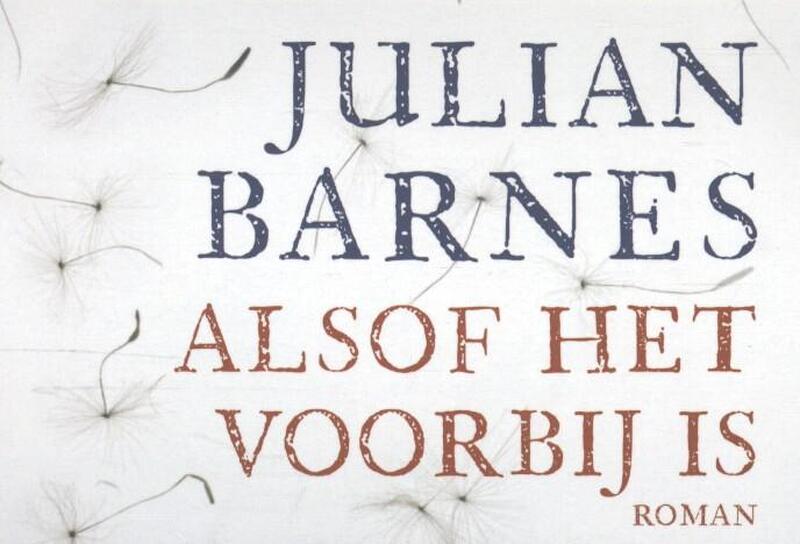Alsof het voorbij is - Julian Barnes Alsof het voorbij is - Julian Barnes