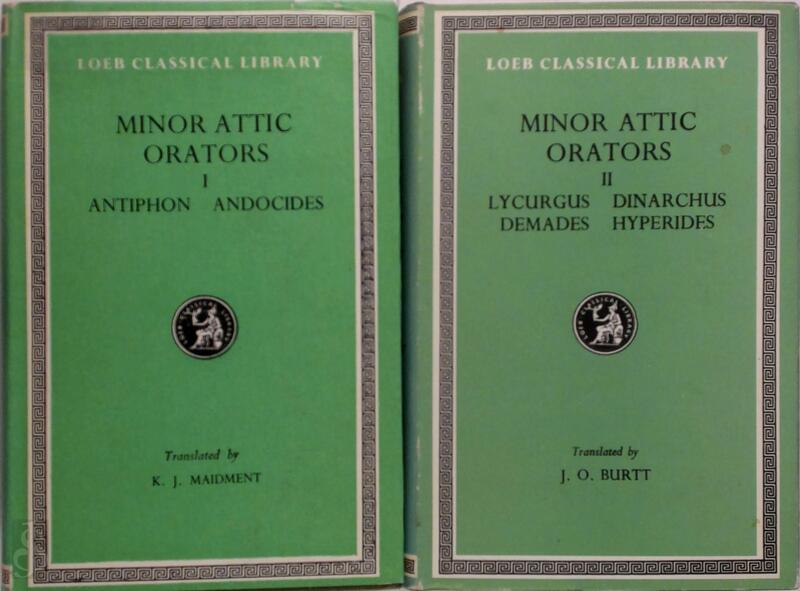 Minor Attic Orators: Lycurgus. Dinarchus. Demades. Hyperides - J. O. Burtt Minor Attic Orators: Lycurgus. Dinarchus. Demades. Hyperides - J. O. Burtt
