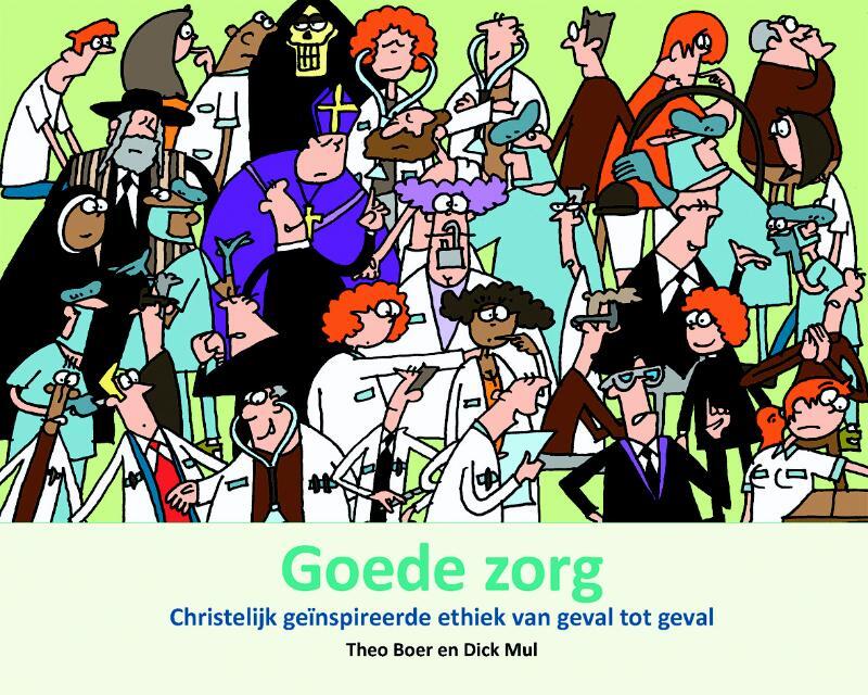 Goede zorg - Theo Boer, Theo A. Boer, Dick Mul Goede zorg - Theo Boer, Theo A. Boer, Dick Mul